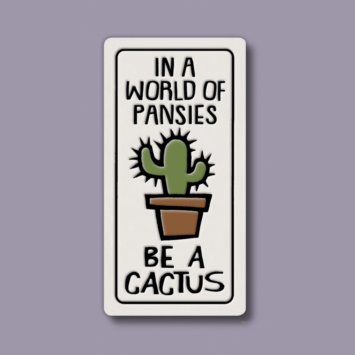 Be a Cactus Magnet
