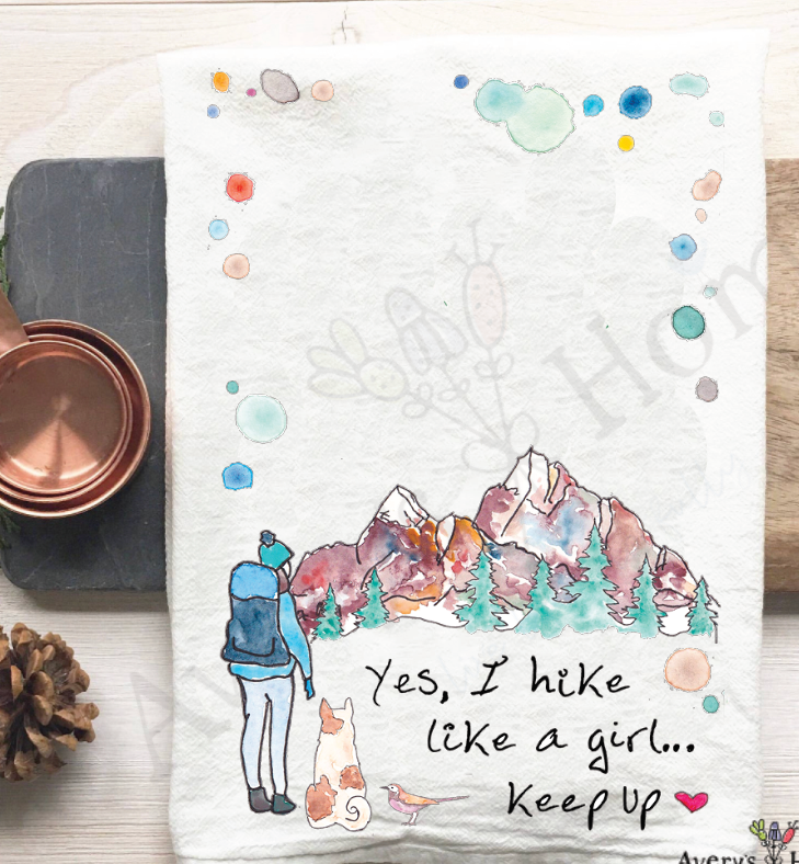 Yes I Hike Like a Girl, Keep Up Funny Dog Kitchen Towel